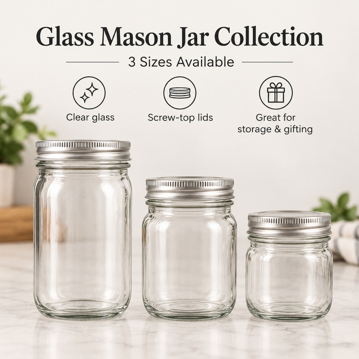 Glass Mason Jar Collection – 3 Sizes